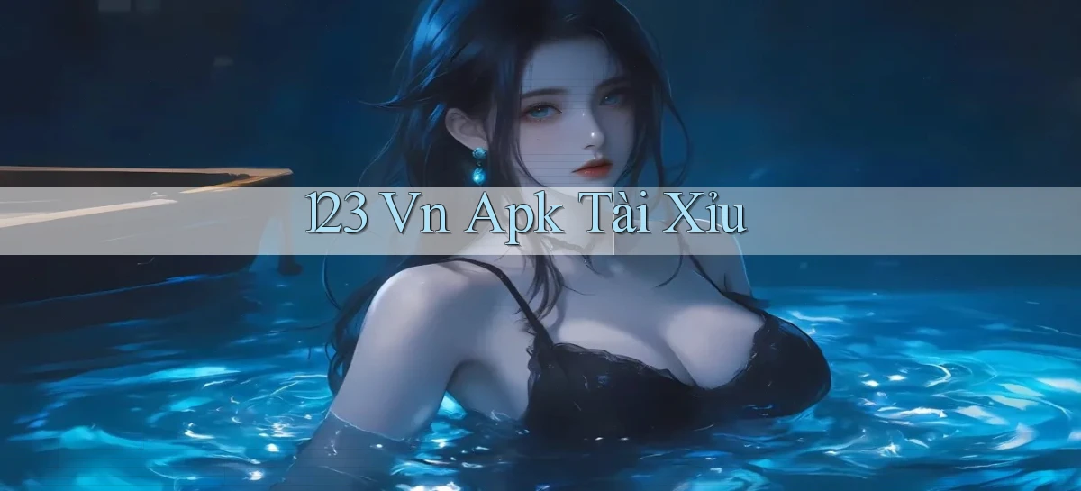 123 vn apk tài xỉu