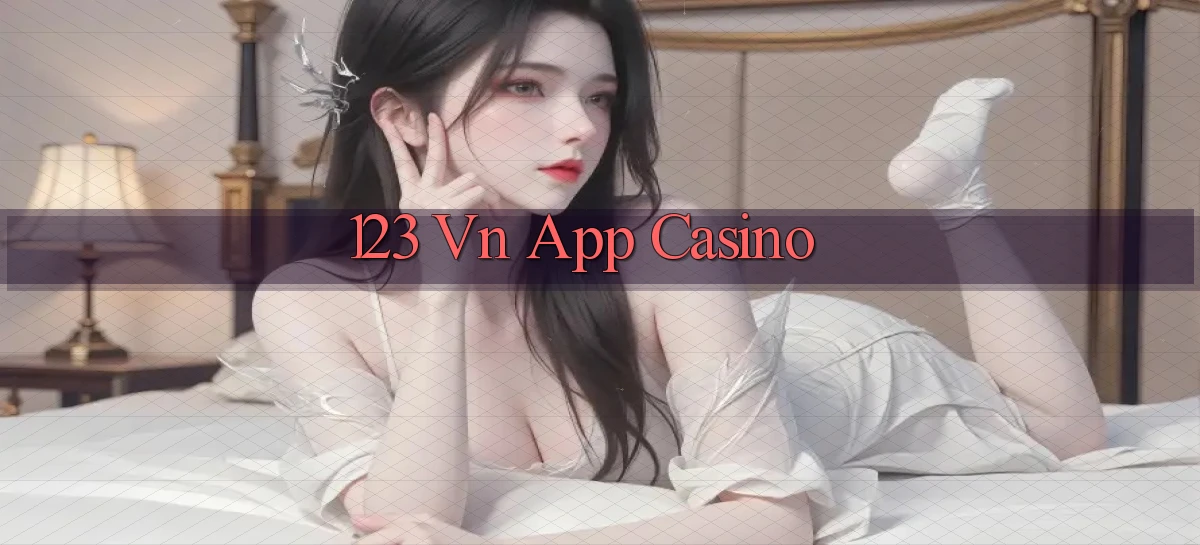 123 vn app casino