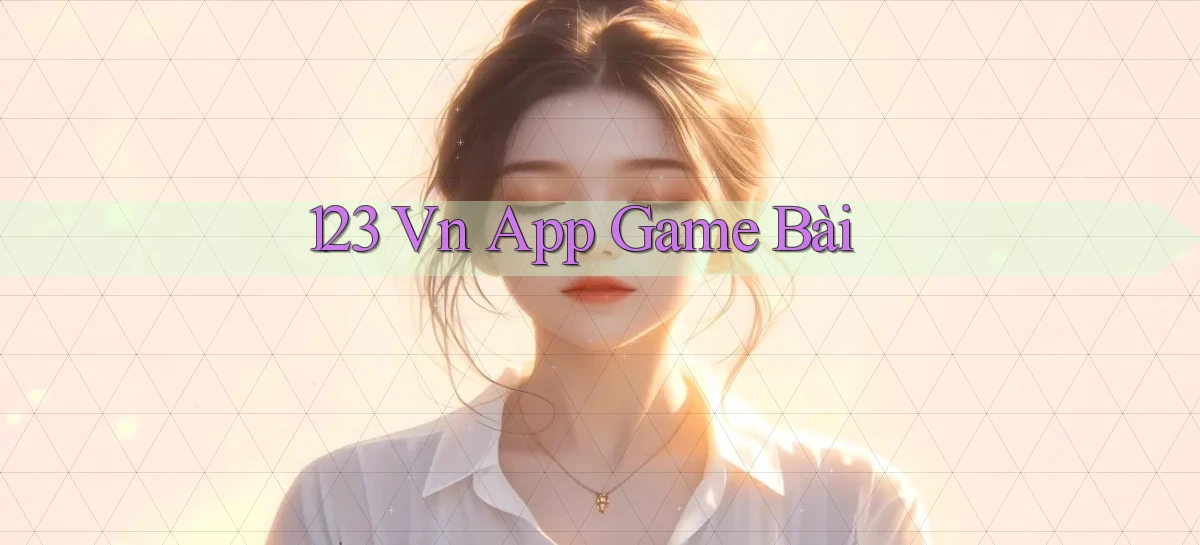 123 vn app game bài