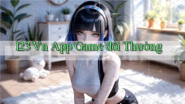 123 vn app game đổi thưởng