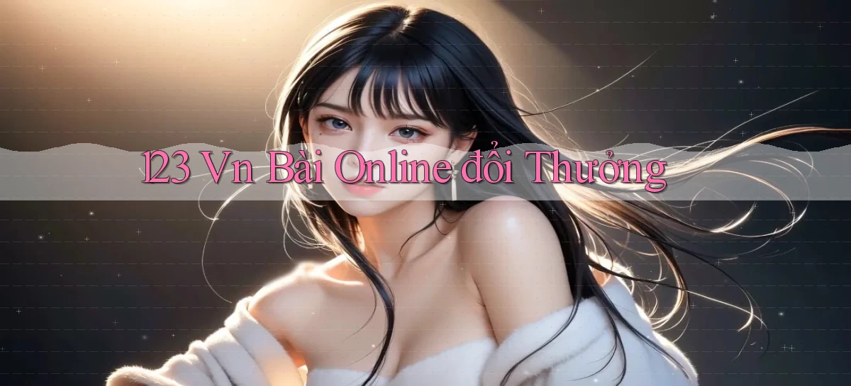 123 vn bài online đổi thưởng