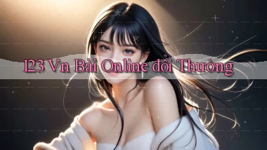 123 vn bài online đổi thưởng