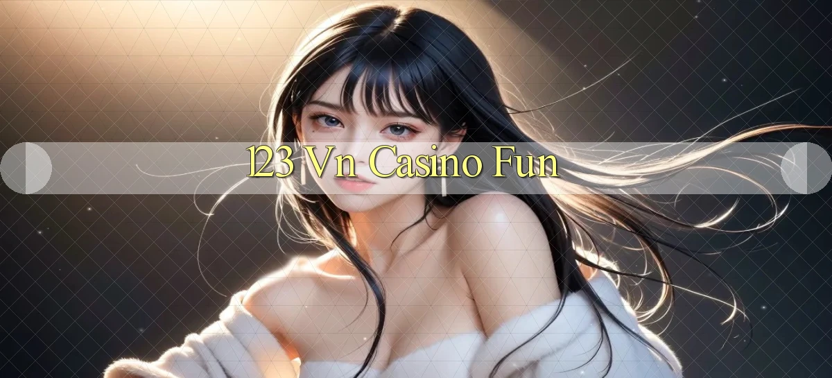 123 vn casino fun