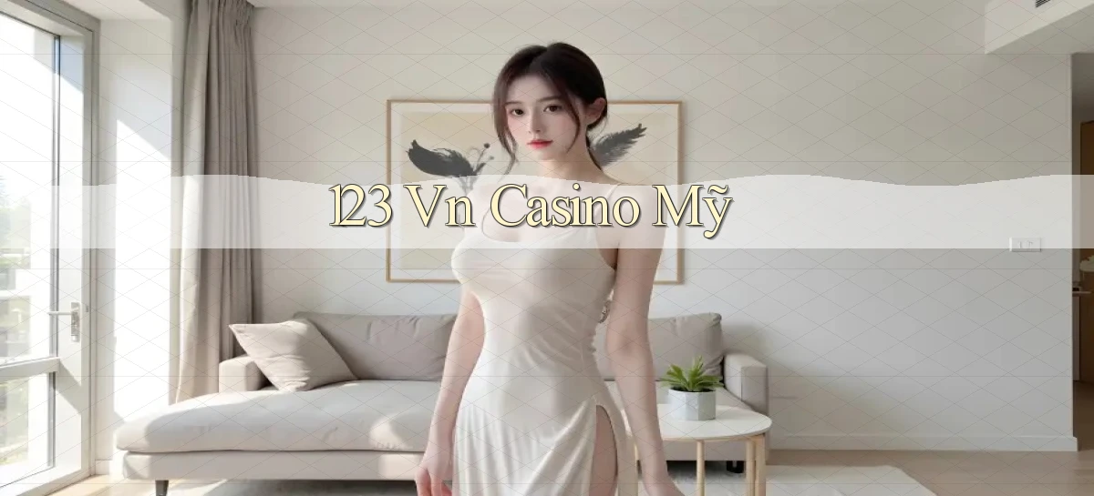 123 vn casino mỹ
