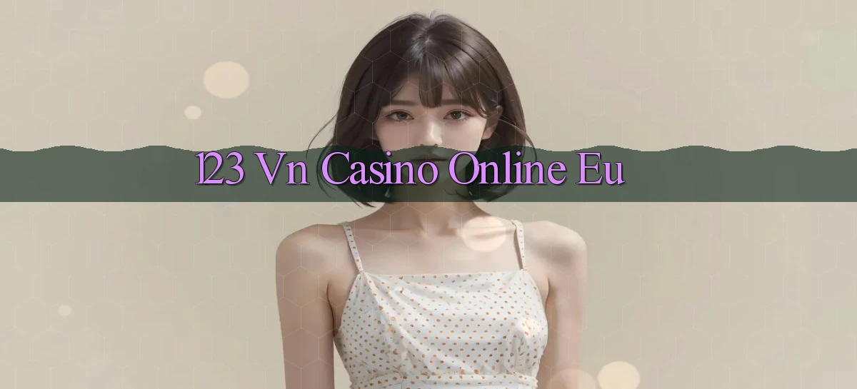 123 vn casino online eu
