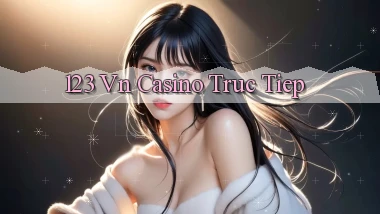 123 vn casino truc tiep