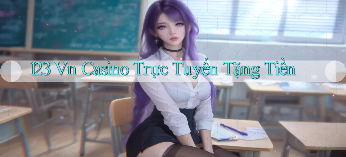 123 vn casino trực tuyến tặng tiền