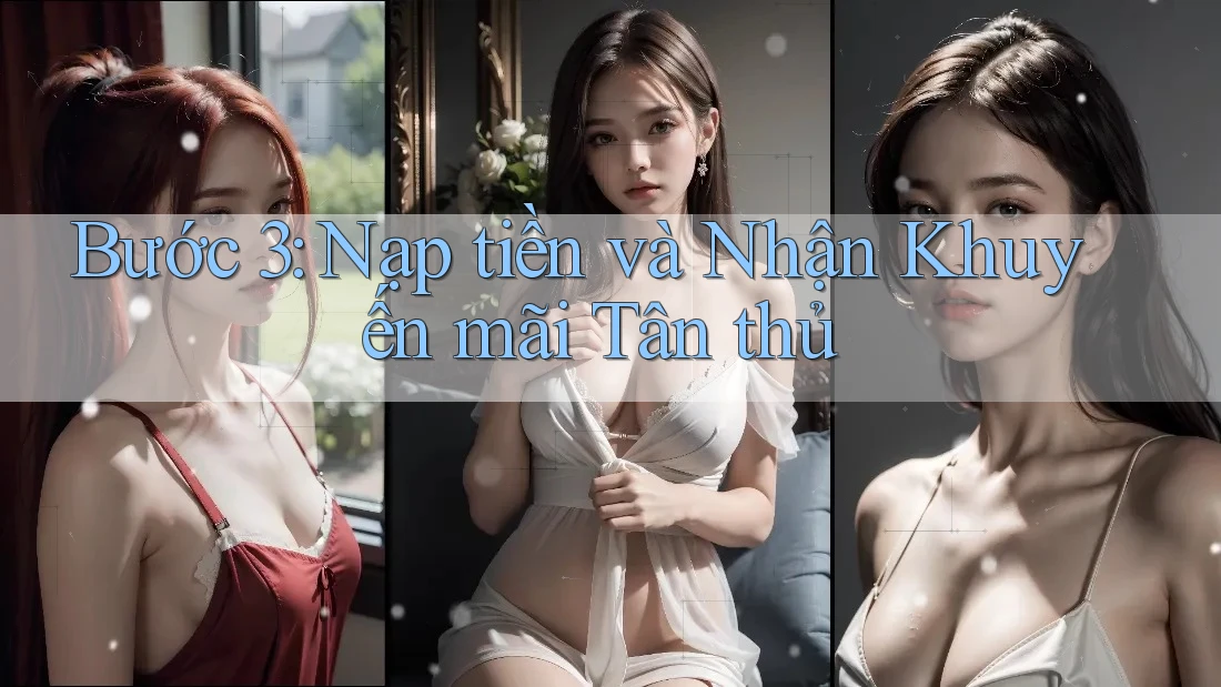 Bước 3: Nạp tiền và nhận khuyến mãi tân thủ