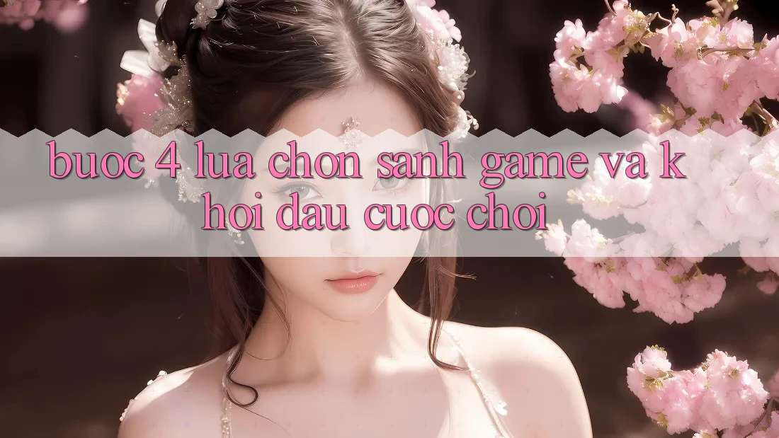 Bước 4: Lựa chọn sảnh game và khởi đầu cuộc chơi