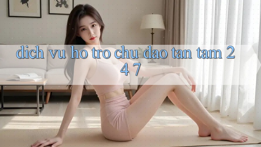 Dịch Vụ Hỗ trợ Chu Đáo, Tận Tâm 24/7 Dịch Vụ Hỗ trợ Chu Đáo, Tận Tâm 24/7