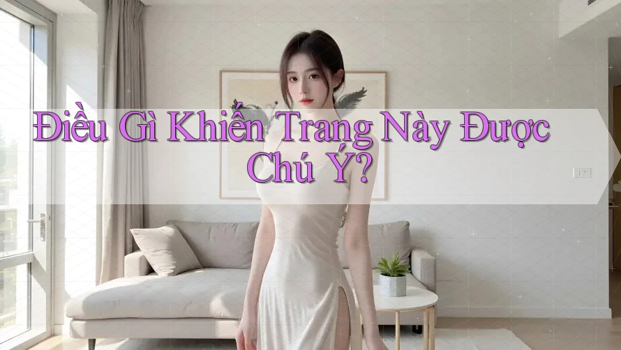 Điều Gì Khiến Trang Này Được Chú Ý?