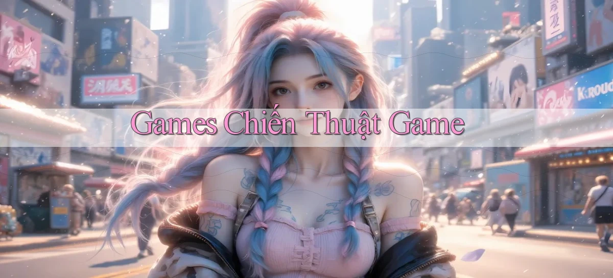 Games Chiến thuật game