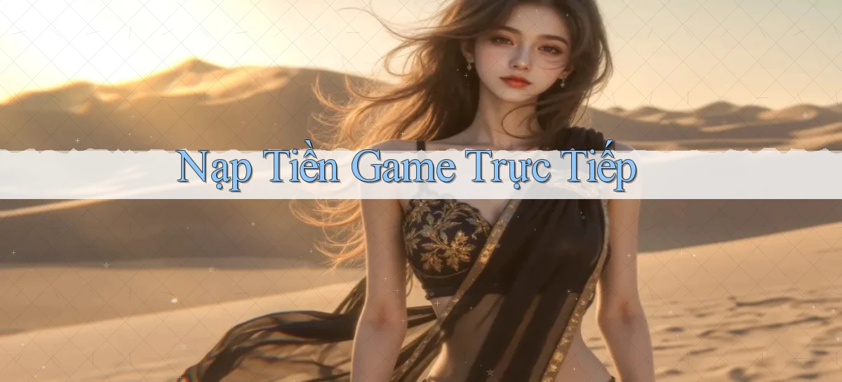 Nạp tiền Game trực tiếp