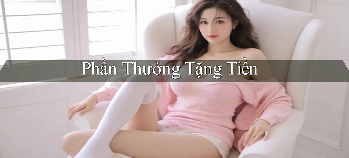 Phần thưởng Tặng tiền