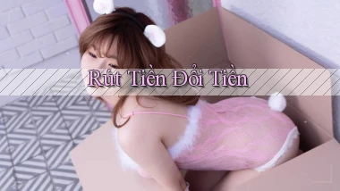 Rút tiền Đổi tiền