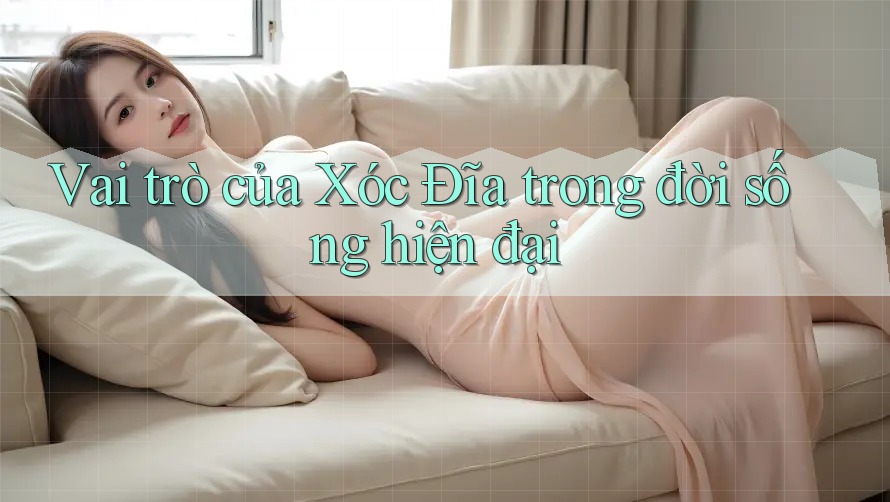 Vai trò của Xóc Đĩa trong đời sống hiện đại Vai trò của Xóc Đĩa trong đời sống hiện đại